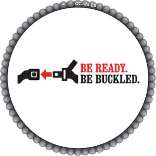 Be Ready. Be Buckled.